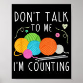 Don't Talk To Me I'm Counting Crochet Knitting Fun ポスター (正面)