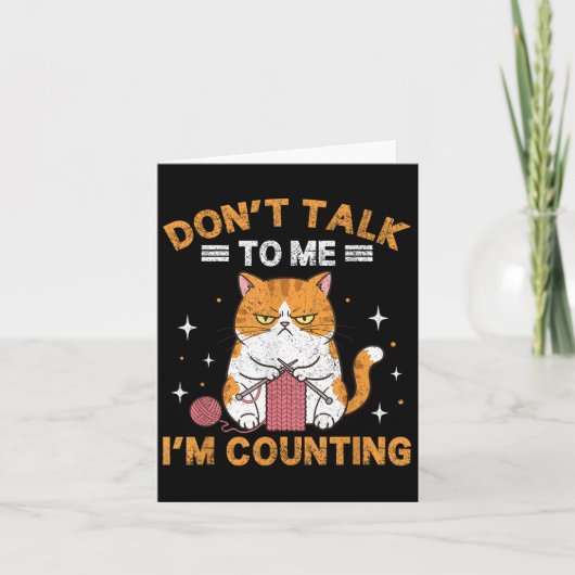 Don't Talk To Me I'm Counting Funny Cat Knits Croc カード (正面)