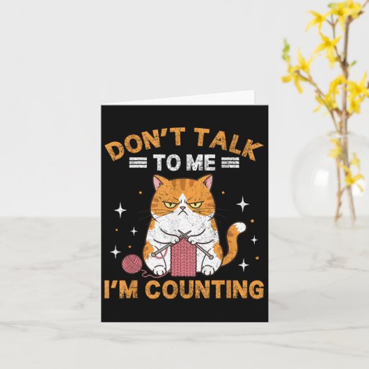 Don't Talk To Me I'm Counting Funny Cat Knits Croc カード (黄色い花)