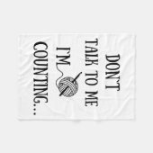 Dont Talk To Me Im Counting Funny Crochet フリースブランケット (正面(横))