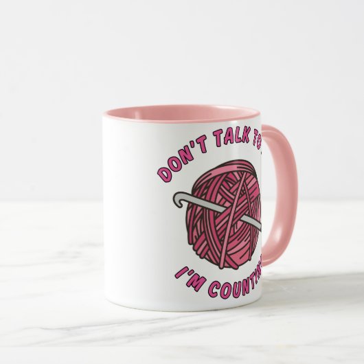 Don't talk to me I'm counting funny crochet  マグカップ (正面右)