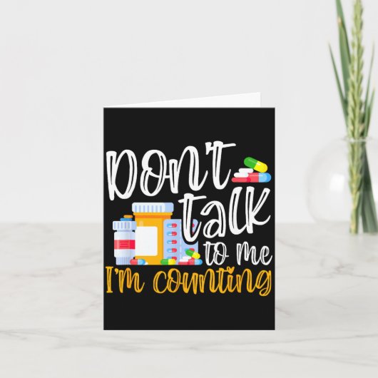 Dont Talk To Me Im Counting Funny Pharmacy Tech  カード (正面)
