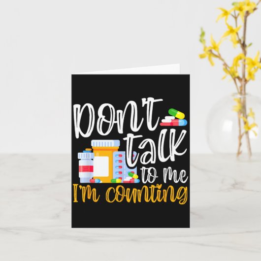 Dont Talk To Me Im Counting Funny Pharmacy Tech  カード (黄色い花)