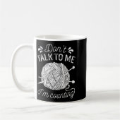 Don't Talk To Me I'm Counting Knitting Lover Funny コーヒーマグカップ (左)