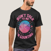 Dont Talk To Me Im Counting Knitting Stitches Croc Tシャツ (正面)