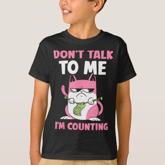 Don't Talk To Me I'm Counting Knitting Yarn Knit K Tシャツ (正面)