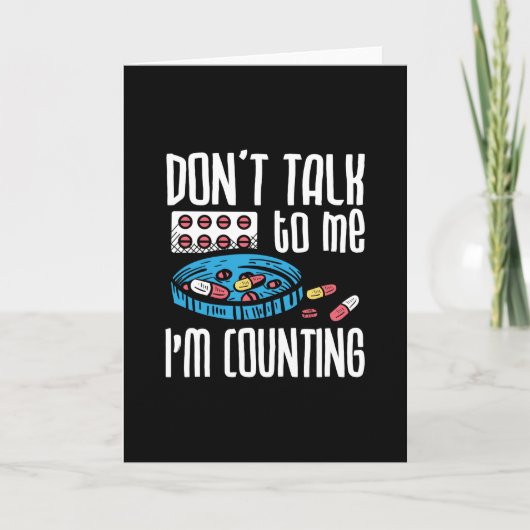 Don't Talk To Me I'm Counting Pharmacist Pharmacy カード (正面)