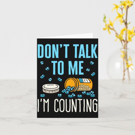 Dont Talk To Me Im Counting Pharmacist Pharmacy  カード (黄色い花)