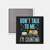 Dont Talk To Me Im Counting Pharmacist Pharmacy  マグネット (正面/裏面)