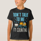 Dont Talk To Me Im Counting Pharmacist Pharmacy Tシャツ (正面)
