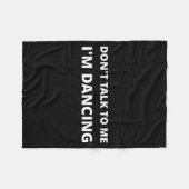 Don't Talk To Me, I'm Dancing, Funny Rave  フリースブランケット (正面(横))