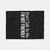 Don't Talk To Me - I'm Not Friendly -  フリースブランケット (正面(横))