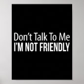 Don't Talk To Me - I'm Not Friendly -  ポスター (正面)