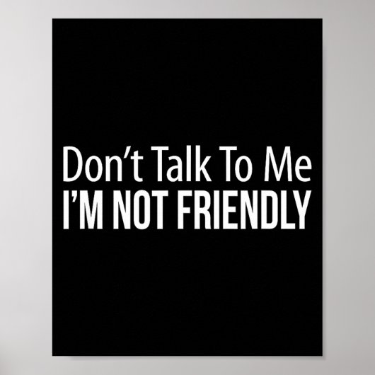 Don't Talk To Me - I'm Not Friendly -  ポスター (正面)