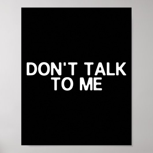 Don't Talk To Me Print On The Back Funny Anti Soci ポスター (正面)