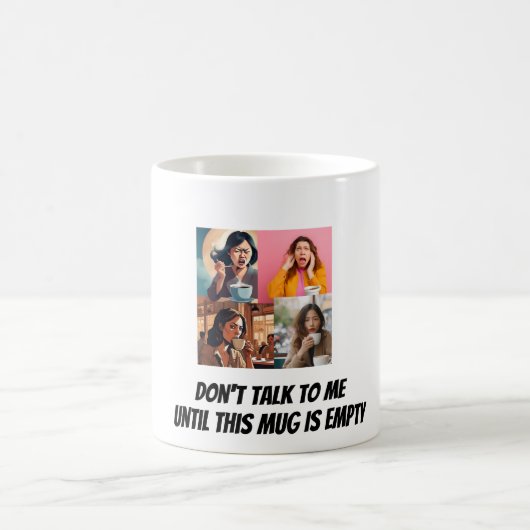 "Don't Talk To Me Until This Mug Is Empty" Fun コーヒーマグカップ (中央)