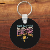 Don't Talk To Me When I'm Overstimulated  キーホルダー (正面)