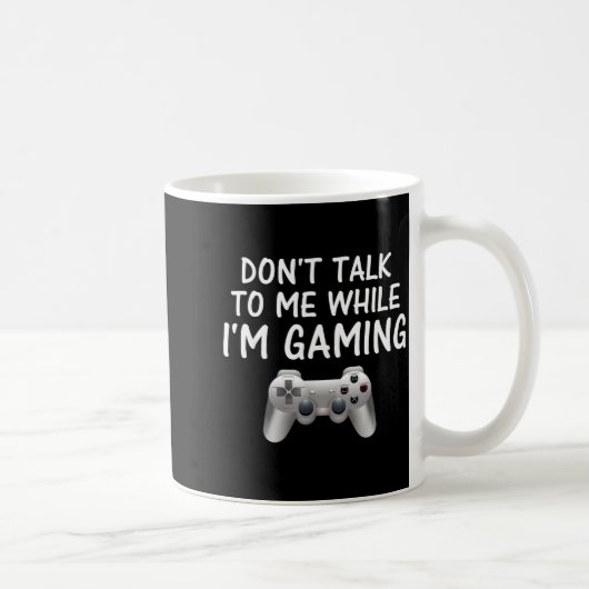 Don't Talk To Me While I'm Gaming Video Games  コーヒーマグカップ (右)