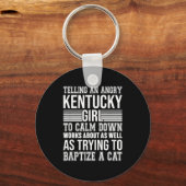 Don't Tell An Angry Kentucky Girl To Calm Down Fun キーホルダー (正面)