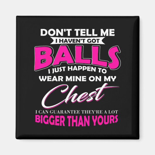 Don't Tell Me I Haven't Got I Just Happen To Wear  マグネット (正面)