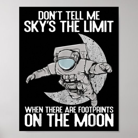 Don't Tell Me Sky Is The Limit Motivational Quote  ポスター (正面)