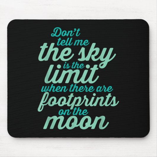 Don't Tell Me The Sky Is The Limit Insrational Quo マウスパッド (正面)