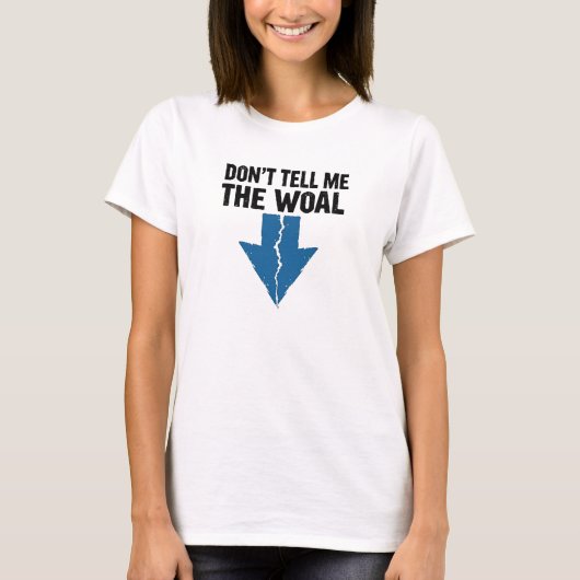 Don't Tell Me The Woal - ブローカンアロー Tシャツ (正面)