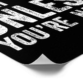 Don't Tell Me What To Do Unless You're  ポスター (角)