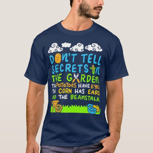 Dont Tell Secrets In The Garden Funny Vegetable Tシャツ (正面)