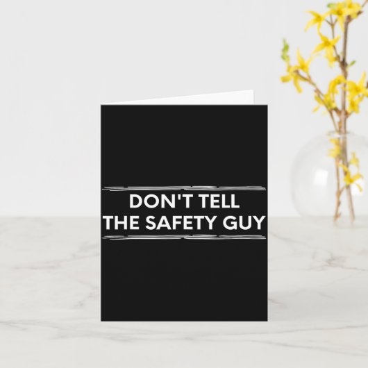 Don't Tell The Safety Guy Construction Pun Design  カード (黄色い花)