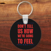 Don't Tell Us How We're Going To Feel キーホルダー (正面)
