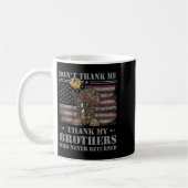 Don't Thank Me Veteran Thank My Brothers Quote Bac コーヒーマグカップ (左)