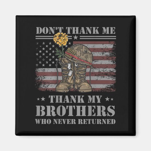 Don't Thank Me Veteran Thank My Brothers Quote Bac マグネット (正面)