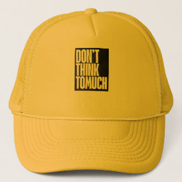 Don't think too much logo on trucker hat. キャップ