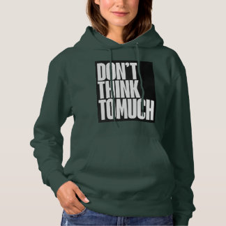 Don't think too much logo on womens hoodie パーカ