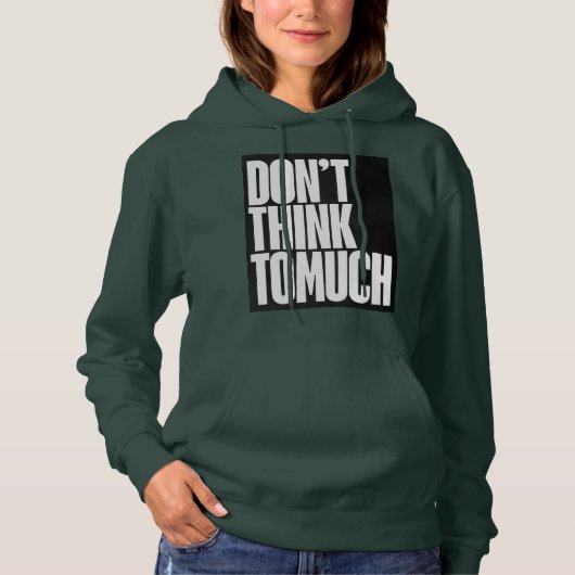 Don't think too much logo on womens hoodie パーカ (正面)