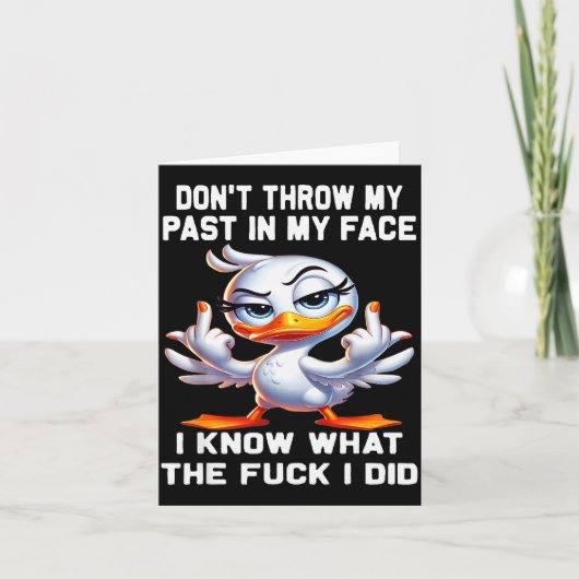 Don't Throw My Past In My Face I Know What The For カード (正面)