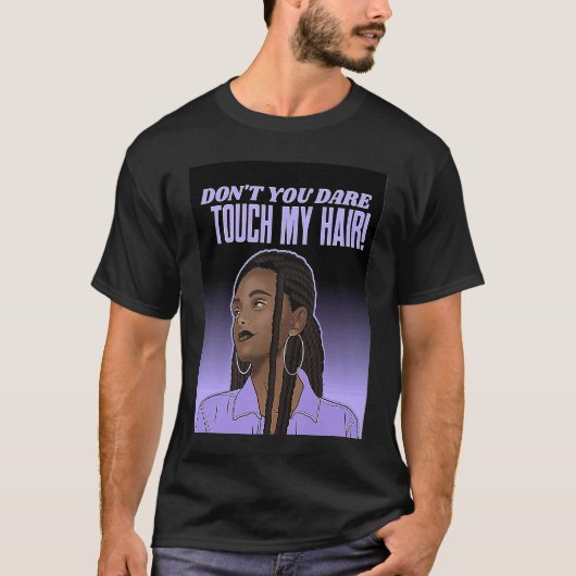 Dont Touch Hair Braids Black Woman Respect Brown G Tシャツ (正面)