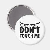 Don't touch me. Blijf van mij af, raak me niet aan マグネット (正面/裏面)
