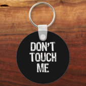 Don't Touch Me Introvert Antisocial Funny Gift Chr キーホルダー (正面)