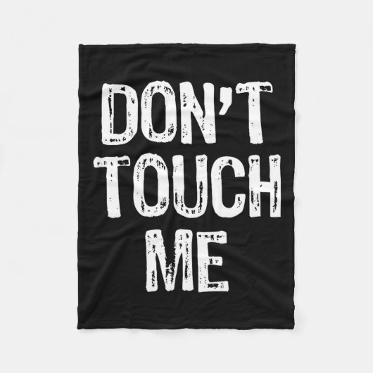 Don't Touch Me Introvert Antisocial Funny Gift Chr フリースブランケット (正面)
