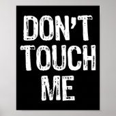 Don't Touch Me Introvert Antisocial Funny Gift Chr ポスター (正面)