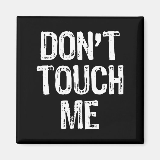 Don't Touch Me Introvert Antisocial Funny Gift Chr マグネット (正面)
