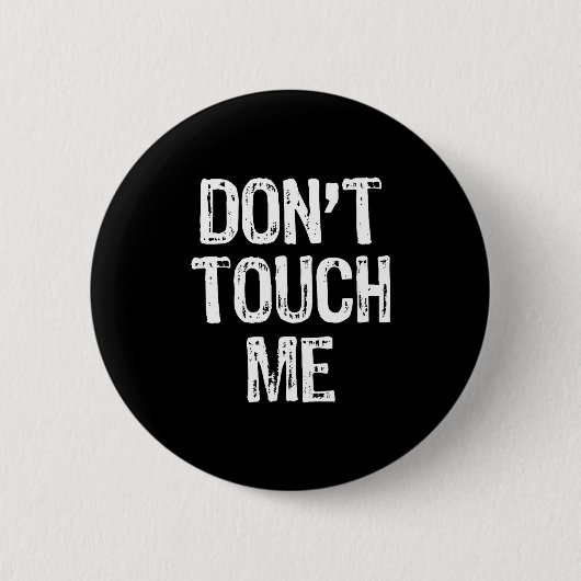 Don't Touch Me Introvert Antisocial Funny Gift Chr 缶バッジ (正面)