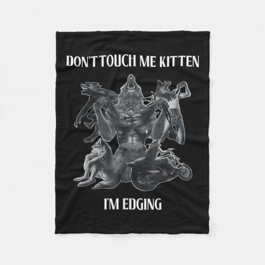 Don't Touch Me Kitten I'm Edging Wolfs Design フリースブランケット (正面)