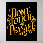 Don't Touch Me Peasant Funny Peasants  ポスター (正面)