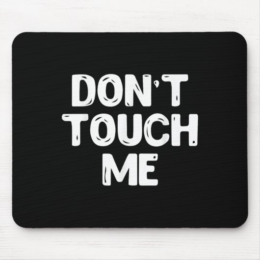 Don't Touch Me Shirt Introvert Gifs  マウスパッド (正面)