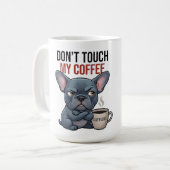 Don't Touch My Coffee Blue Frenchie Design コーヒーマグカップ (正面左)