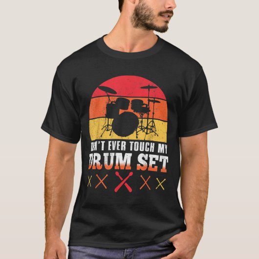 Dont Touch My Drums Shirt Funny Drumming Drummer  Tシャツ (正面)