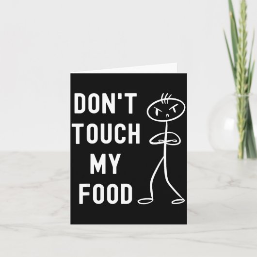 Don't Touch My Food Funny Joke  カード (正面)